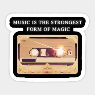 Music is the strongest form of magic Sticker